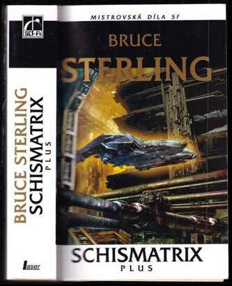 Schismatrix plus (Bruce Sterling, 2006)