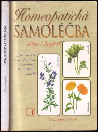 Homeopatická samoléčba : Jak léčit sebe a své děti jemně a nenásilně, bez vedlejších účinků (Peter Chappell, 1995)