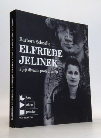 Elfriede Jelinek a její divadlo proti divadlu