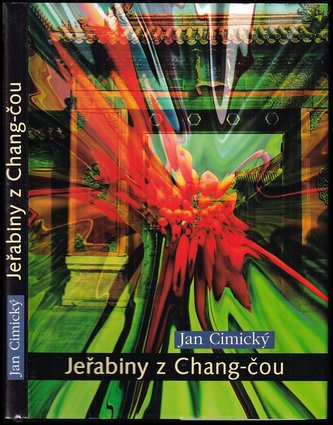 Jeřabiny z Chang-čou (Jan Cimický, 2006)
