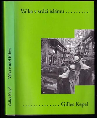 Válka v srdci islámu (Gilles Kepel, 2006)