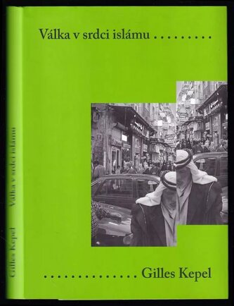 Válka v srdci islámu (Gilles Kepel, 2006)