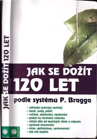 Jak se dožít 120 let podle systému Paula Bragga (, 2006)