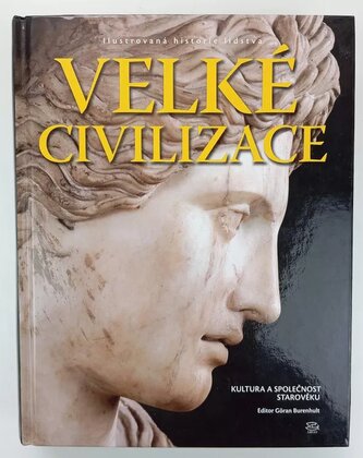 Velké civilizace : kultura a společnost starověku (, 2006)