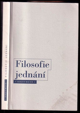 Filosofie jednání (, 2006)
