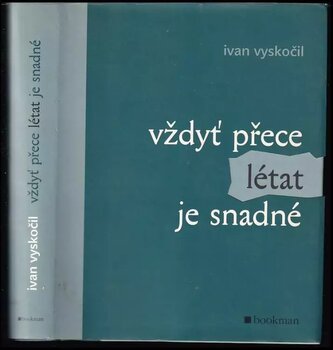 Vždyť přece létat je snadné
