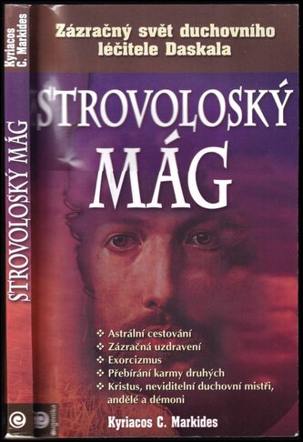 Strovoloský mág : zázračný svět duchovního léčitele Daskala (Kyriacos C Markides, 2006)