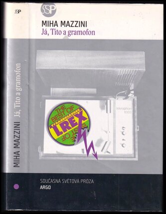 Já, Tito a gramofon : verze 4.88 (Miha Mazzini, 2005)