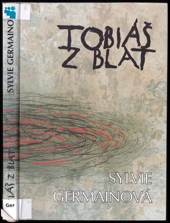 Tobiáš z blat (Sylvie Germain, 2005)