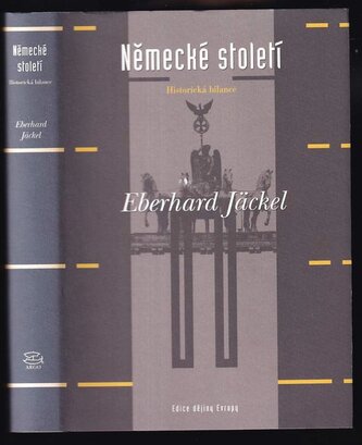 Německé století : historická bilance (Eberhard Jäckel, 2004)