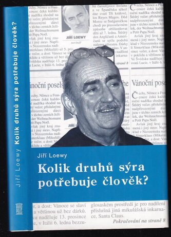 Kolik druhů sýra potřebuje člověk? (Jiří Loewy, 2004)