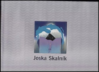 Joska Skalník : sny, situace, hry (Joska Skalník, 2004)