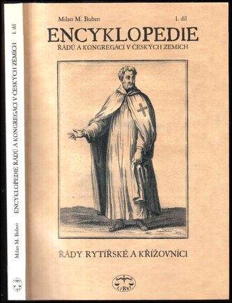Encyklopedie řádů, kongregací a řeholních společností katolické církve v českých zemích : Řády rytířské a křížovníci - 1. díl (M