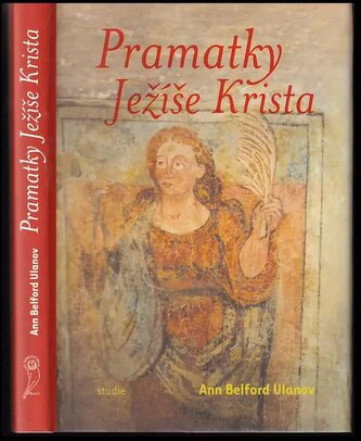 Pramatky Ježíše Krista (Ann Belford Ulanov, 2003)