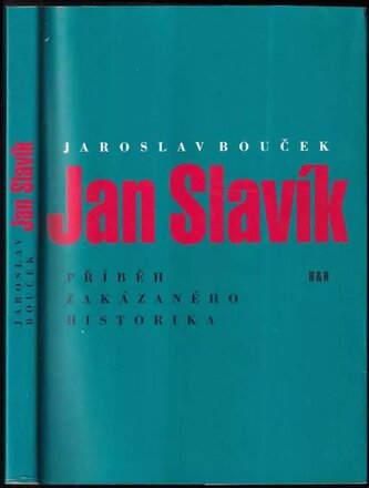 Jan Slavík : příběh zakázaného historika (Jaroslav Bouček, 2002)