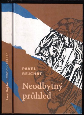 Neodbytný průhled (Pavel Rejchrt, 2002)