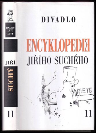 Encyklopedie Jiřího Suchého : Divadlo 1970-1974 - Svazek 11 (Jiří Suchý, 2002)