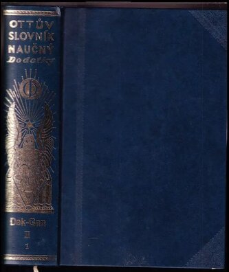 Ottův slovník naučný nové doby - Dek - Gan : dodatky k velikému Ottovu slovníku naučnému - Dílu druhého svazek první (, 1998)
