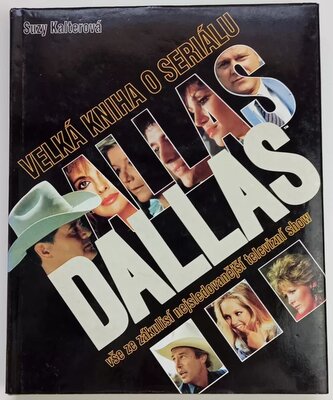 Velká kniha o seriálu Dallas : vše ze zákulisí nejsledovanější televizní show (Suzy Gershman, 1996)