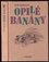 Opilé banány (Petr Šabach, 2001) Opilé banány (Petr Šabach, 2001)