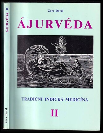 Ájurvéda : (tradiční indická medicína) : léčení u nohou Višnuových - II (Zora C Doval, 1999)