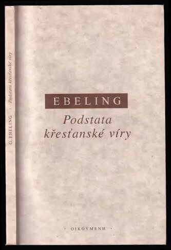 Podstata křesťanské víry (Gerhard Ebeling, 1996)