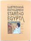 Ilustrovaná encyklopedie starého Egypta