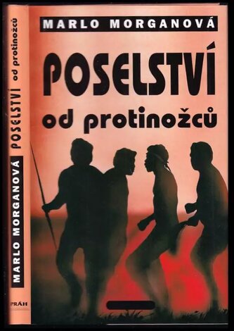 Poselství od protinožců : 1. díl (Marlo Morgan, 2000)