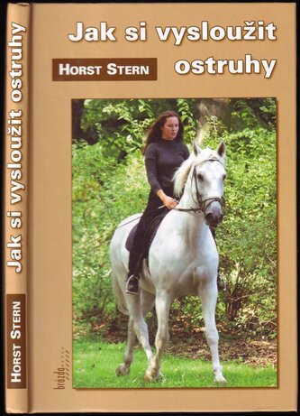 Jak si vysloužit ostruhy (Horst Stern, 2002)