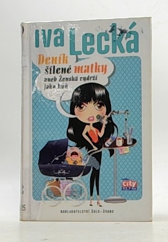 Deník šílené matky aneb Ženská vydrží jako kůň