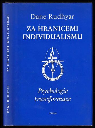 Za hranicemi individualismu : psychologie transformace (Dane Rudhyar, 1995)