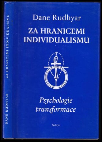 Za hranicemi individualismu : psychologie transformace (Dane Rudhyar, 1995)