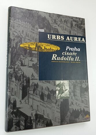 Urbs Aurea : Praha císaře Rudolfa II (Jaroslava Hausenblasová, 1997)