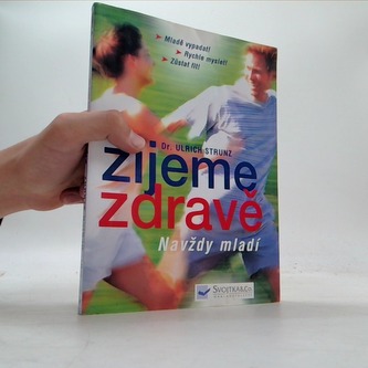 Žijeme zdravě: navždy mladí