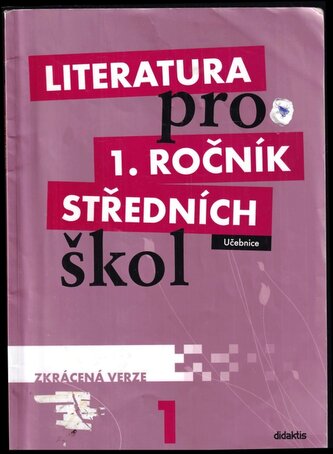 Literatura pro 1. ročník středních škol : zkrácená verze - 1 (Renata Bláhová, 2011)