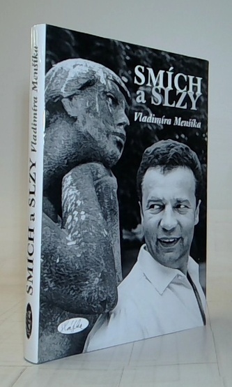 Smích a slzy Vladimíra Menšíka