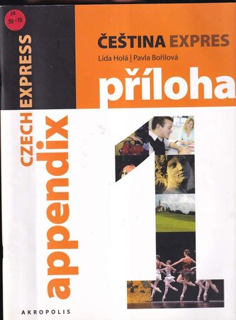 Čeština expres 1 : Czech express 1 : příloha = appendix - 1 (Lída Holá, 2011)