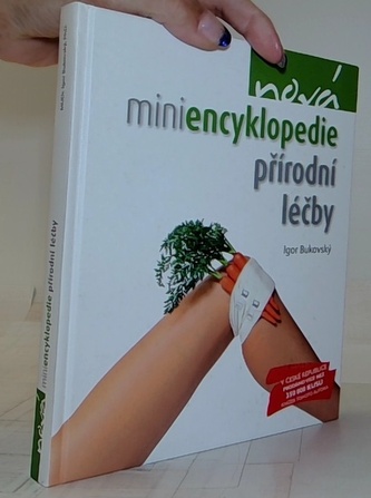 Nová miniencyklopedie přírodní léčby