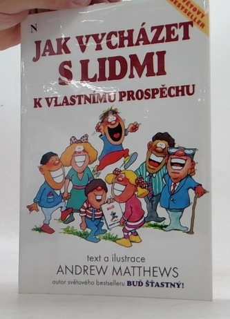 Jak vycházet s lidmi k vlastnímu prospěchu