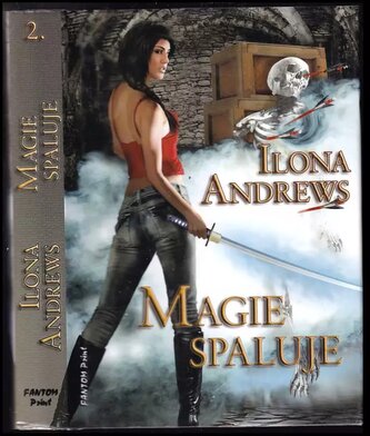 Magie spaluje (Ilona Andrews, 2011)