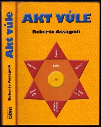 Akt vůle (Roberto Assagioli, 2011)