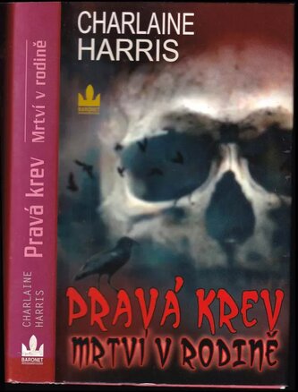 Pravá krev : Mrtví v rodině (Charlaine Harris, 2011)