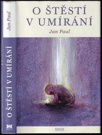 O štěstí v umírání (Jan Paul, 2011)