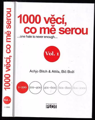 1000 věcí, co mě serou : --one hate is never enough-- - Vol. 1 (Achjo Bitch, 2011)