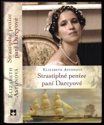 Strastiplné peníze paní Darcyové (Elizabeth Aston, 2011)