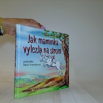 Jak maminka vylezla na strom