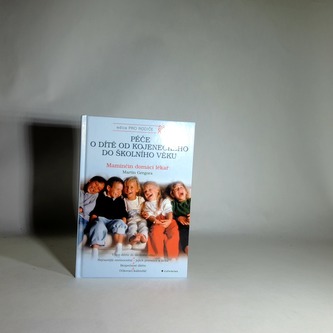 Péče o dítě od kojeneckého do školního věku