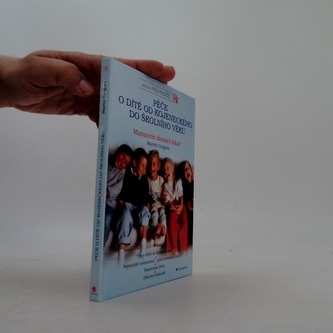 Péče o dítě od kojeneckého do školního věku