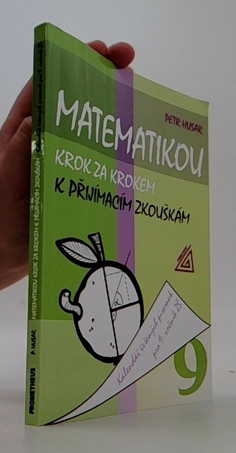 Matematikou krok za krokem k přijímacím zkouškám pro 9.r.ZŠ
