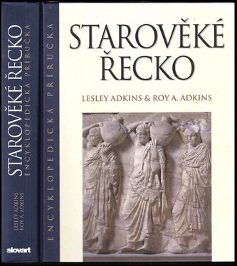 Starověké Řecko : encyklopedická příručka (Lesley Adkins, 2011)